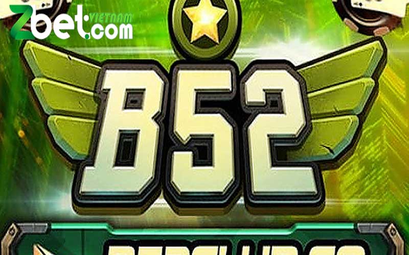 Đâu là những lý do nên chơi game bài B52?