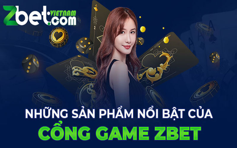 Game Zbet - Top các trò chơi hot và uy tín nhất năm 2024